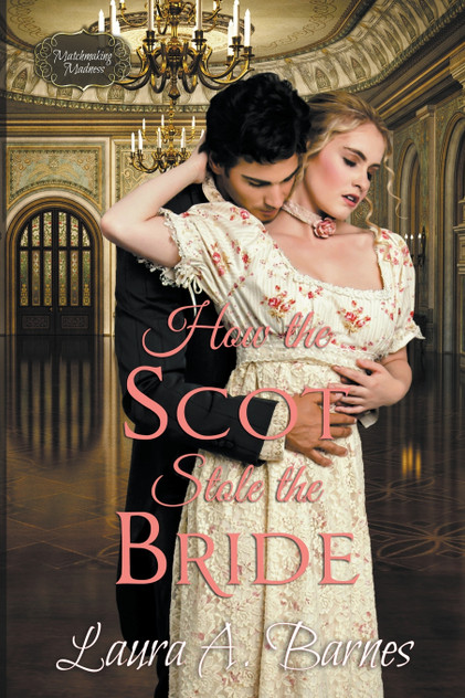 How the Scot Stole the Bride How the Scot Stole the Bride