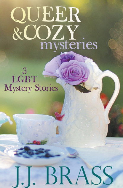 Queer and Cozy Mysteries Queer and Cozy Mysteries