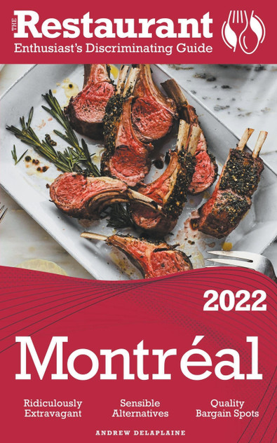 2022 Montreal - The Restaurant Enthusiast’s Discriminating Guide 2022 Montreal - The Restaurant Enthusiast’s Discriminating Guide