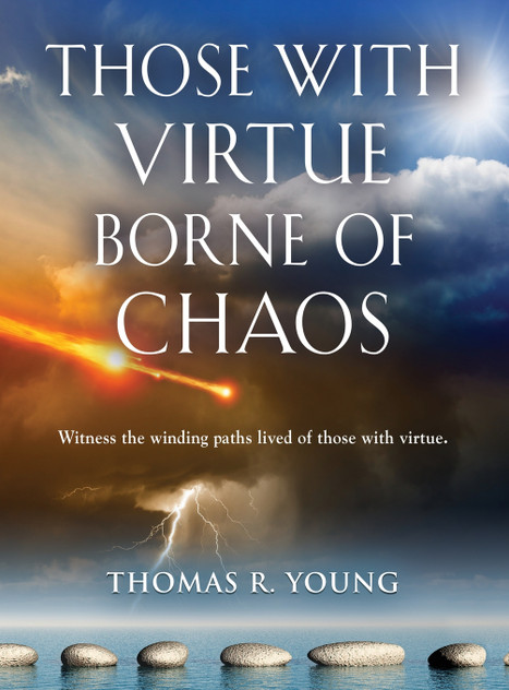Those With Virtue Borne of Chaos Those With Virtue Borne of Chaos