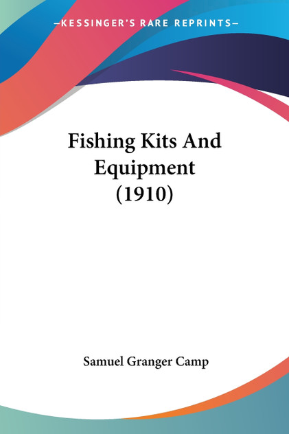 Fishing Kits And Equipment (1910) Fishing Kits And Equipment (1910)