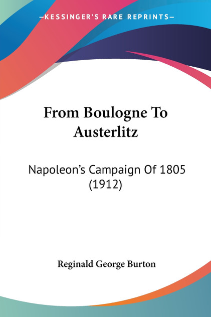 From Boulogne To Austerlitz From Boulogne To Austerlitz