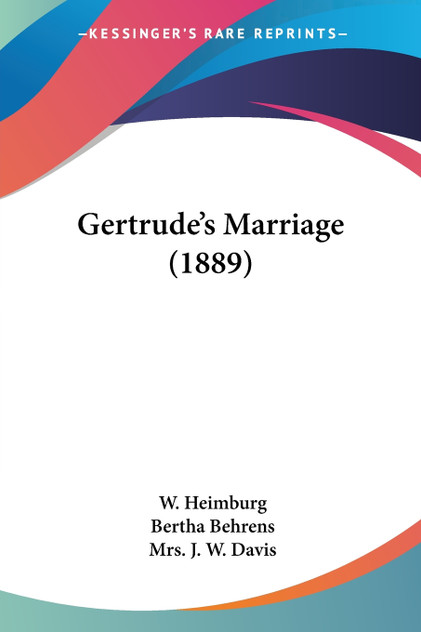 Gertrude's Marriage (1889) Gertrude's Marriage (1889)