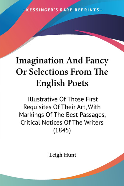 Imagination And Fancy Or Selections From The English Poets Imagination And Fancy Or Selections From The English Poets
