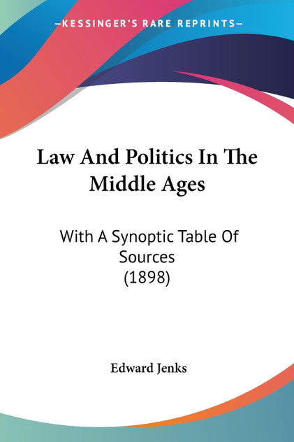 Law And Politics In The Middle Ages Law And Politics In The Middle Ages