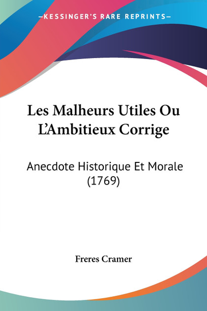 Les Malheurs Utiles Ou L'Ambitieux Corrige Les Malheurs Utiles Ou L'Ambitieux Corrige