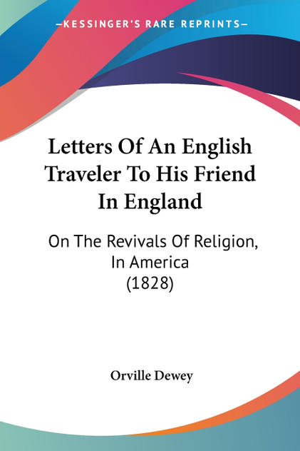 Letters Of An English Traveler To His Friend In England Letters Of An English Traveler To His Friend In England