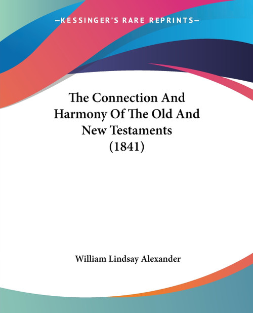 The Connection And Harmony Of The Old And New Testaments (1841)