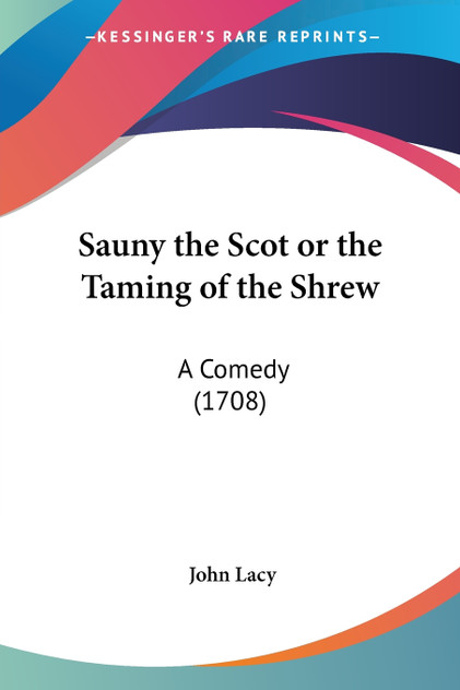 Sauny the Scot or the Taming of the Shrew
