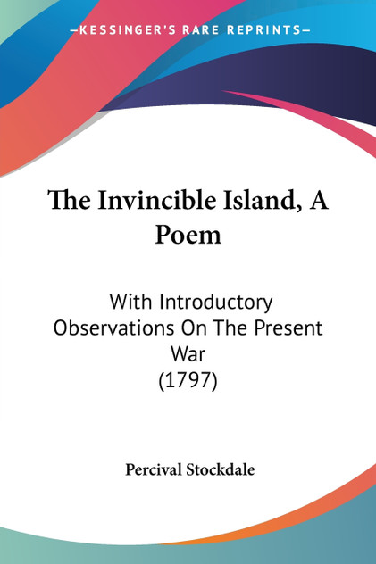 The Invincible Island, A Poem The Invincible Island, A Poem