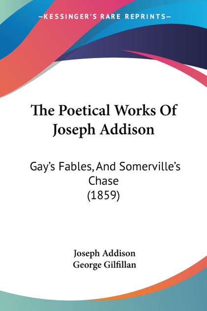 The Poetical Works Of Joseph Addison The Poetical Works Of Joseph Addison
