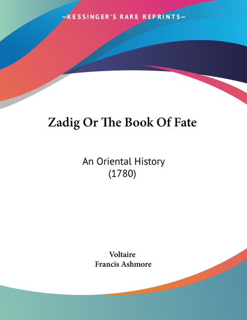 Zadig Or The Book Of Fate Zadig Or The Book Of Fate