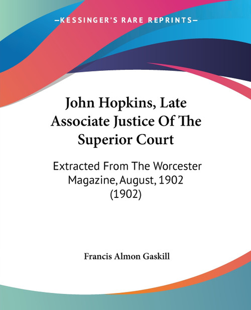 John Hopkins, Late Associate Justice Of The Superior Court
