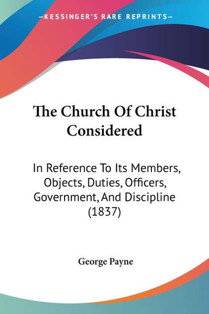The Church Of Christ Considered The Church Of Christ Considered