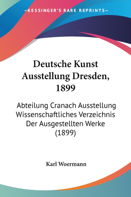 Deutsche Kunst Ausstellung Dresden, 1899