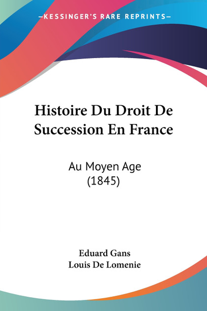 Histoire Du Droit De Succession En France Histoire Du Droit De Succession En France