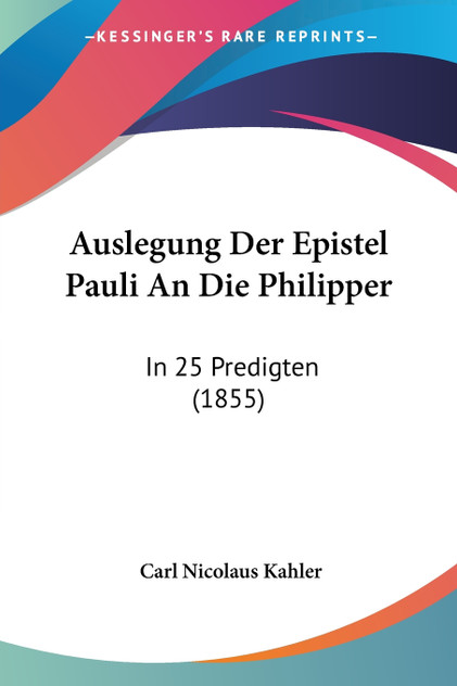 Auslegung Der Epistel Pauli An Die Philipper Auslegung Der Epistel Pauli An Die Philipper