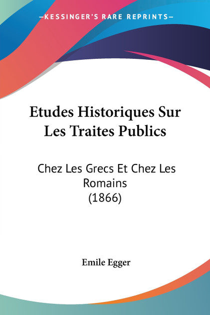 Etudes Historiques Sur Les Traites Publics Etudes Historiques Sur Les Traites Publics