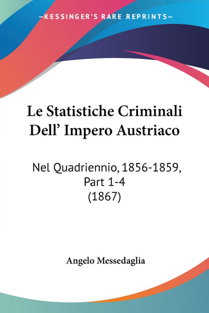 Le Statistiche Criminali Dell' Impero Austriaco Le Statistiche Criminali Dell' Impero Austriaco