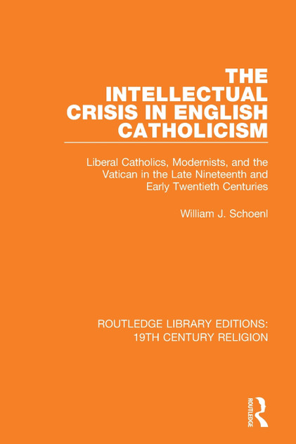 The Intellectual Crisis in English Catholicism The Intellectual Crisis in English Catholicism