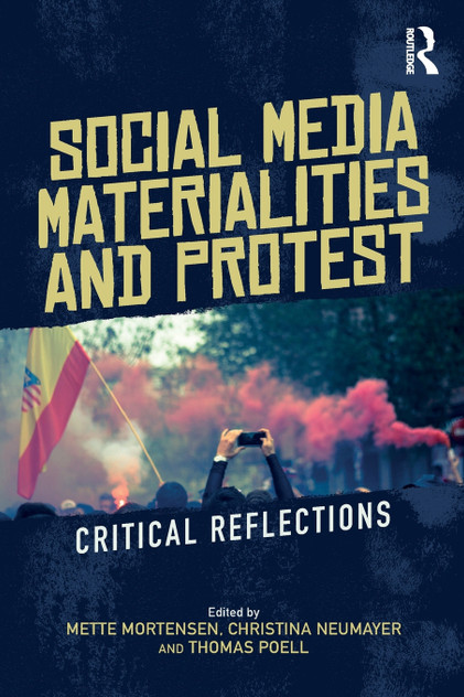 Social Media Materialities and Protest Social Media Materialities and Protest