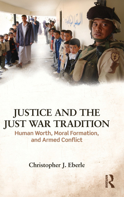 Justice and the Just War Tradition Justice and the Just War Tradition