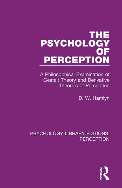 The Psychology of Perception The Psychology of Perception