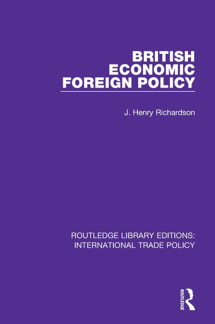 British Economic Foreign Policy British Economic Foreign Policy