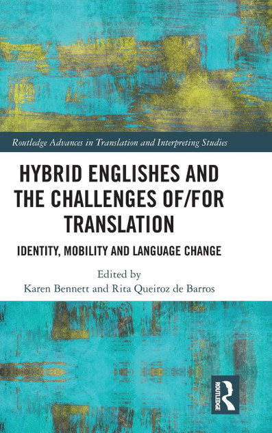 Hybrid Englishes and the Challenges of and for Translation Hybrid Englishes and the Challenges of and for Translation