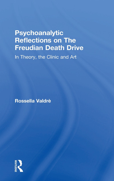 Psychoanalytic Reflections on The Freudian Death Drive Psychoanalytic Reflections on The Freudian Death Drive
