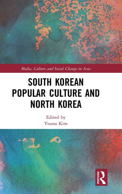 South Korean Popular Culture and North Korea South Korean Popular Culture and North Korea