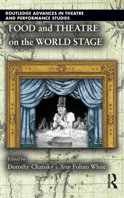 Food and Theatre on the World Stage