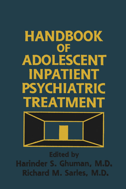 Handbook Of Adolescent Inpatient Psychiatric Treatment