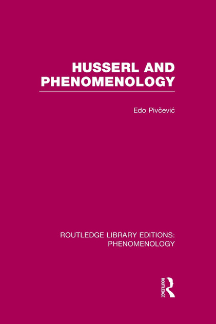Husserl and Phenomenology Husserl and Phenomenology