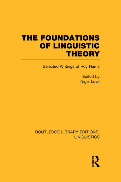 The Foundations of Linguistic Theory (RLE Linguistics B The Foundations of Linguistic Theory (RLE Linguistics B