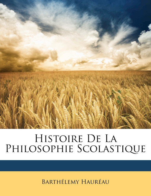 Histoire De La Philosophie Scolastique Histoire De La Philosophie Scolastique
