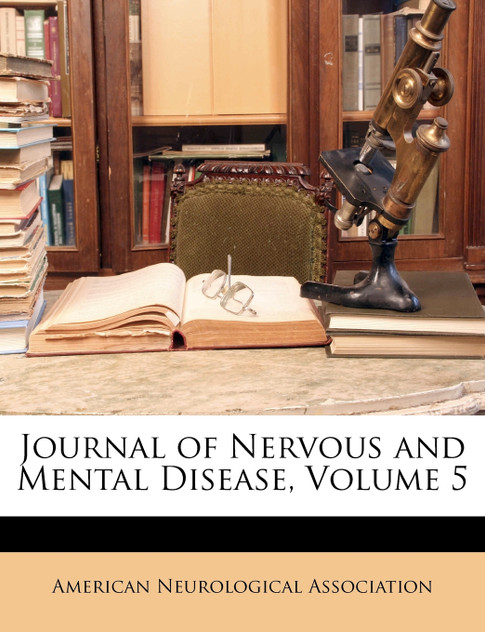 Journal of Nervous and Mental Disease, Volume 5