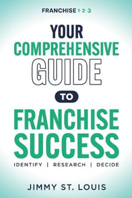 Your Comprehensive Guide to Franchise Success