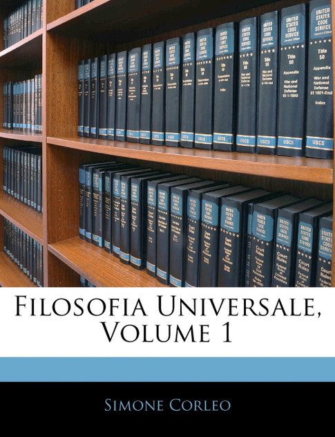 Filosofia Universale, Volume 1 Filosofia Universale, Volume 1