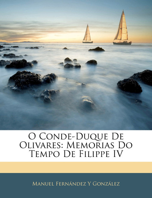 O Conde-Duque De Olivares O Conde-Duque De Olivares