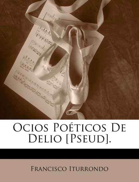 Ocios Poeticos de Delio [Pseud].