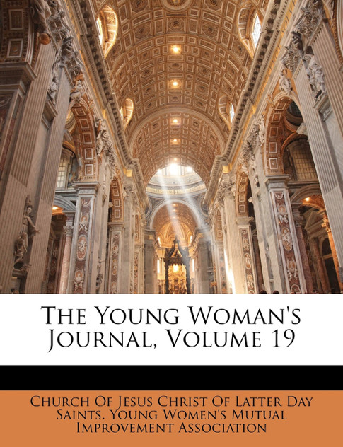 The Young Woman's Journal, Volume 19