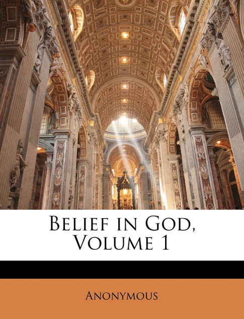 Belief in God, Volume 1