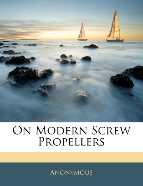 On Modern Screw Propellers On Modern Screw Propellers