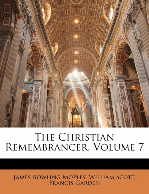 The Christian Remembrancer, Volume 7 The Christian Remembrancer, Volume 7