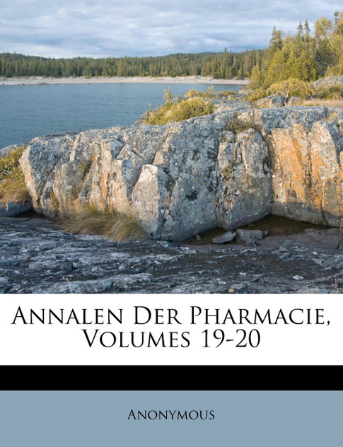 Annalen Der Pharmacie, Volumes 19-20