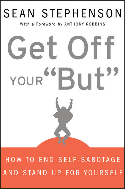 Get Off Your "But" Get Off Your "But"