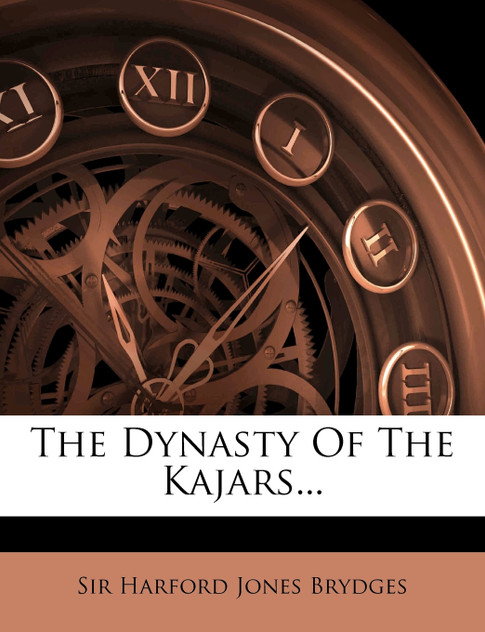 The Dynasty Of The Kajars... The Dynasty Of The Kajars...