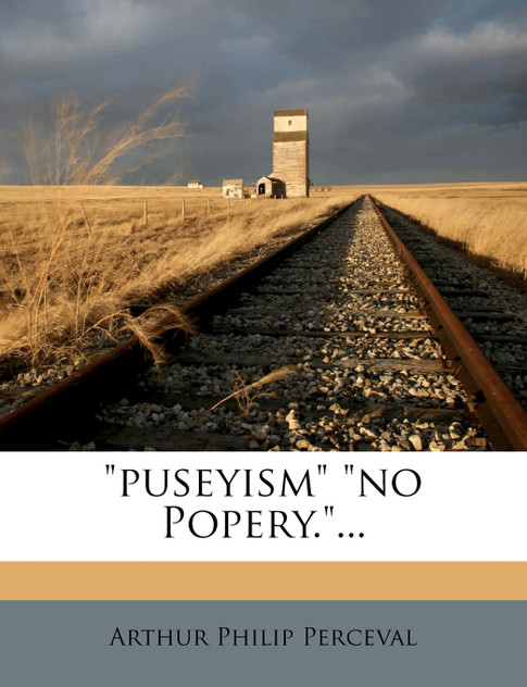 "puseyism" "no Popery."... "puseyism" "no Popery."...