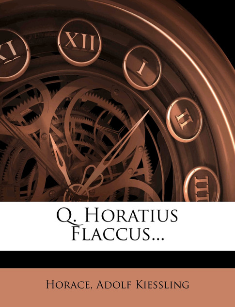 Q. Horatius Flaccus... Q. Horatius Flaccus...